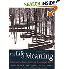 The Life of Meaning: Reflections on Faith, Doubt, and Repairing the World by Bob Abernethy, William Bole, and Tom Brokaw