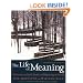 The Life of Meaning: Reflections on Faith, Doubt, and Repairing the World