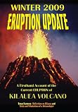 2009 Eruption Update: A Firsthand Account of the Eruption of Kilauea Volcano