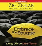 Embrace the Struggle