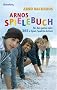 Arnos Spielebuch f�r das ganze Jahr - 365 x Spiel, Spa� & Action: 365 x Spiele, Spa� & Action