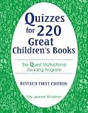 Quizzes for 220 Great Childrens Books: The Quest Motivational Reading Program (Through Childrens Literature)