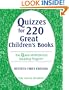 Quizzes for 220 Great Children's Books: The Quest Motivational Reading Program (Through Children's Literature)