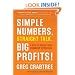 Simple Numbers, Straight Talk, Big Profits!: 4 Keys to Unlock Your Business Potential