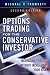 Books : Options Trading for the Conservative Investor: Increasing Profits without Increasing Your Risk (2nd Edition)