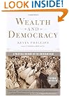 Wealth and Democracy: A Political History of the American Rich