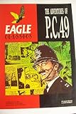 Eagle classics. Adventures of P.C. 49