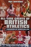 All-time Greats of British Athletics