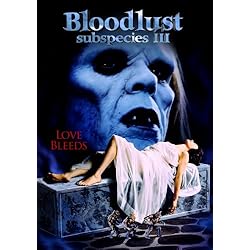 Subspecies III: Bloodlust