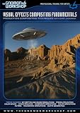 Tutorial: Visual Effects Compositing Fundamentals: Production Compositing Techniques Visual Effects Compositing Fundamentals: Production Compositing Techniques