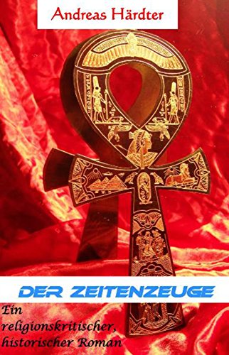 Der Zeitenzeuge (German Edition)