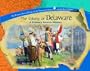 The Colony of Delaware (Library of the Thirteen Colonies and the Lost Colony)