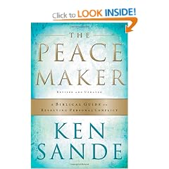 Peacemaker, The: A Biblical Guide to Resolving Personal Conflict