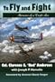 To Fly and Fight: Memoirs of a Triple Ace