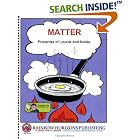 Click here to buy Matter: Properties of Liquids And Solids by  Natalie Regier and Rainbow Horizons Publishing Inc..