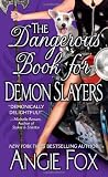 The Dangerous Book for Demon Slayers