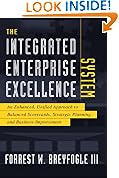 The Integrated Enterprise Excellence System: An Enhanced, Unified Approach to Balanced Scorecards, Strategic Planning, and Business Improvement