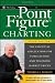 Books : Point & Figure Charting: The Essential Application for Forecasting and Tracking Market Prices (Wiley Trading)
