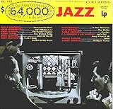 $64,000 Jazz [Vinyl LP] [Mono]