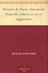 Histoire de Marie-Antoinette Nouvelle...