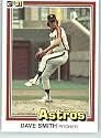 1981 Donruss #23A Dave Smith (Line box around stats is not complete) - Houston Astros (RC - Rookie Card)(Baseball Cards)