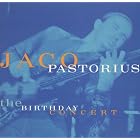 Click here to buy The Birthday Concert by  Jaco Pastorius .