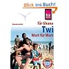 Twi f�r Ghana. Wort f�r Wort. Kauderwelsch