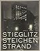 Stieglitz, Steichen, Strand: Masterworks from The Metropolitan Museum of Art