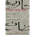 Lost History: The Enduring Legacy of Muslim Scientists, Thinkers, and Artists by Michael H. Morgan
