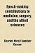 Epoch-making contributions to medicine, surgery, and the allied sciences