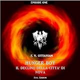 Hunger Boy, Il declino della citt� di Novadi F.V. OTTAVIAN