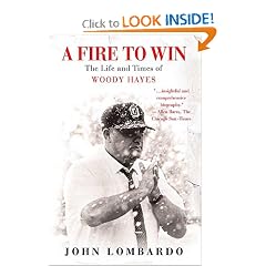 A Fire to Win: The Life and Times of Woody Hayes