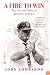 A Fire to Win: The Life and Times of Woody Hayes