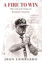 A Fire to Win: The Life and Times of Woody Hayes