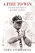 A Fire to Win: The Life and Times of Woody Hayes