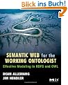 Semantic Web for the Working Ontologist: Effective Modeling in RDFS and OWL