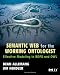 Semantic Web for the Working Ontologist: Effective Modeling in RDFS and OWL
