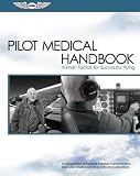 Pilot Medical Handbook: Human Factors for Safety of Flight