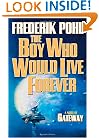 The Boy Who Would Live Forever: A Novel of Gateway