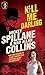 Mike Hammer: Kill Me, Darling: A Mike Hammer Novel