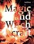 Magic and Witchcraft: From Shamanism to the Technopagans