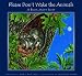 Please Don't Wake the Animals: A Book About Sleep by Mary Batten ISBN 1561453935
