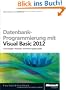 Datenbank-Programmierung mit Visual Basic 2012 (Buch + E-Book): Grundlagen, Rezepte, Anwendungsbeispiele