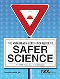 The NSTA ready-reference guide to safer science. Vol. 3