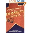 Movie Stars Do the Dumbest Things by Margaret Moser