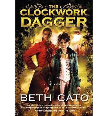 { [ THE CLOCKWORK DAGGER ] } Cato, Beth ( AUTHOR ) Sep-16-2014 Paperback