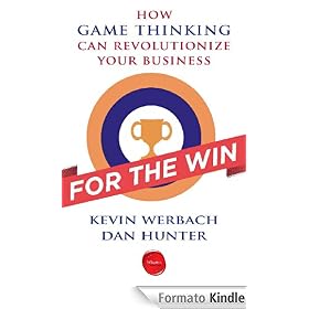 For the Win: How Game Thinking Can Revolutionize Your Business