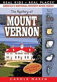 The Mystery at Mount Vernon ((Real Kids, Real Places))