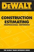DEWALT  Construction Estimating Professional Reference (Dewalt Trade Reference Series)