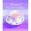 The Art of Tea-Leaf Reading ~ Jane Struthers